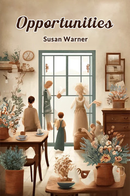 Opportunities (Edition2024)(English, Paperback, Warner Susan)
