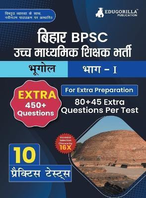 Bihar Higher Secondary School Teacher History Book  - Geography Book 2024 (Part I) Conducted by BPSC - 10 Practice Mock Tests (1200+ Solved Questions) with Free Access to Online Tests(Hindi, Paperback, Edugorilla Prep Experts)