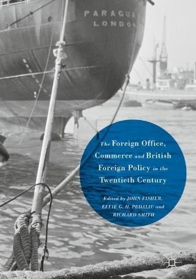 The Foreign Office, Commerce and British Foreign Policy in the Twentieth Century(English, Hardcover, unknown)