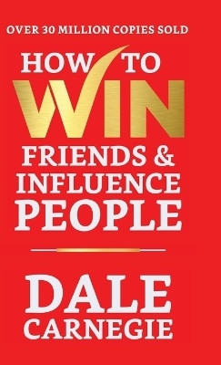 How to Win Friends and Influence People(English, Hardcover, Carnegie Dale)