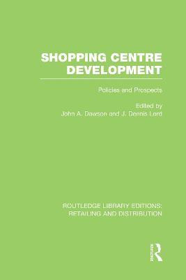 Shopping Centre Development (RLE Retailing and Distribution)(English, Paperback, unknown)