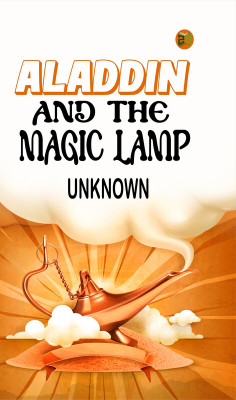 Aladdin and the Magic Lamp(Paperback, Unknown)