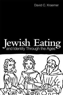 Jewish Eating and Identity Through the Ages(English, Paperback, Kraemer David C.)