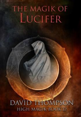 The Magik of Lucifer(English, Hardcover, Thompson David)