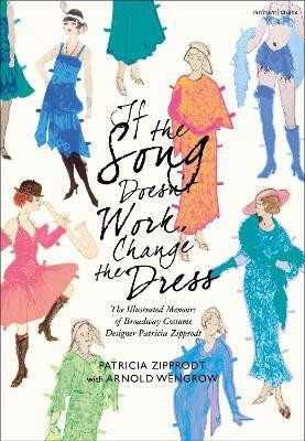 If the Song Doesn't Work, Change the Dress(English, Hardcover, Zipprodt Patricia)