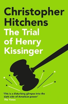 The Trial of Henry Kissinger(English, Paperback, Hitchens Christopher)