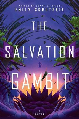 The Salvation Gambit(English, Paperback, Skrutskie Emily)