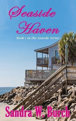 Seaside Haven(English, Hardcover, Burch Sandra W)