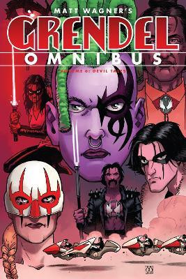 Grendel Omnibus Volume 6: Devil Tales(English, Paperback, Wagner Matt)