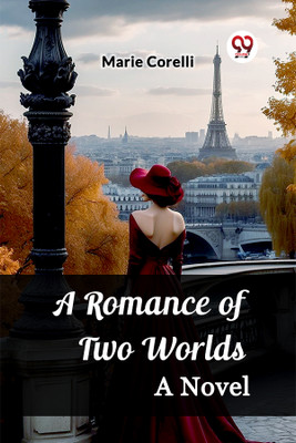 A Romance of Two WorldsA Novel (Edition2024)(English, Paperback, Corelli Marie)