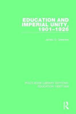 Education and Imperial Unity, 1901-1926(English, Paperback, Greenlee James G.)