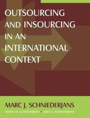 Outsourcing and Insourcing in an International Context(English, Paperback, Schniederjans Marc J)
