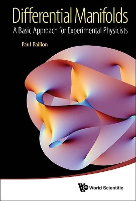 Differential Manifolds: A Basic Approach For Experimental Physicists(English, Hardcover, Baillon Paul)