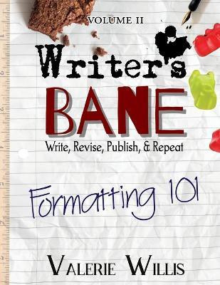 Writer's Bane - Formatting 101(English, Paperback, Willis Valerie)