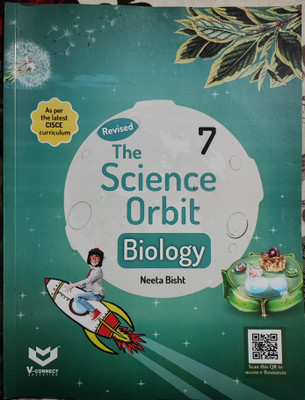 The Science Orbit Biology Class 7(V connect education, Neeta Bisht)