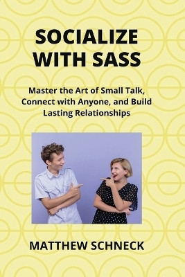 Socialize with Sass(English, Paperback, Schenck Matthew)