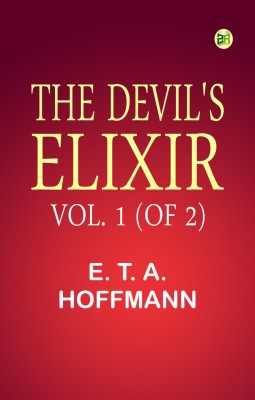 The Devil's Elixir, Vol. 1 (of 2)(Paperback, E. T. A. Hoffmann)