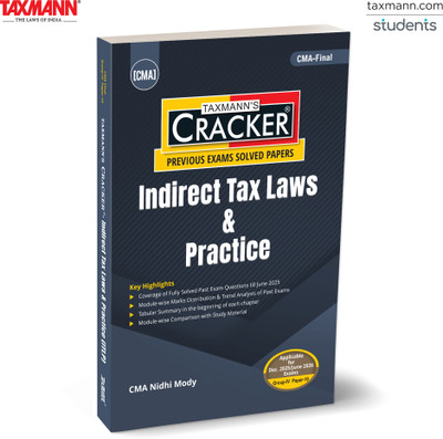 Taxmann's CRACKER for Indirect Tax Laws & Practice (Paper 19 | ITLP) – Featuring Solved Past Papers | Trend Analysis | Structured Coverage for CMA Final | New Syllabus | Dec. 2025/June 2026 Exams(Paperback, CMA Nidhi Mody)