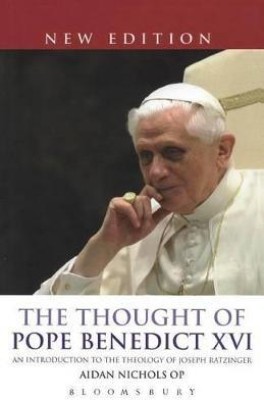 The Thought of Pope Benedict XVI new edition(English, Paperback, Nichols Aidan)