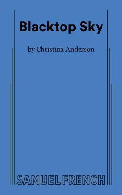 Blacktop Sky(English, Paperback, Anderson Christina)