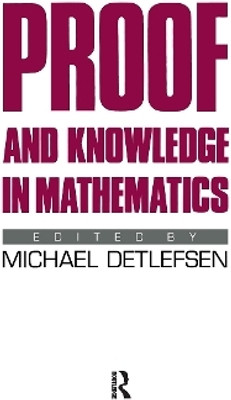 Proof and Knowledge in Mathematics(English, Hardcover, unknown)
