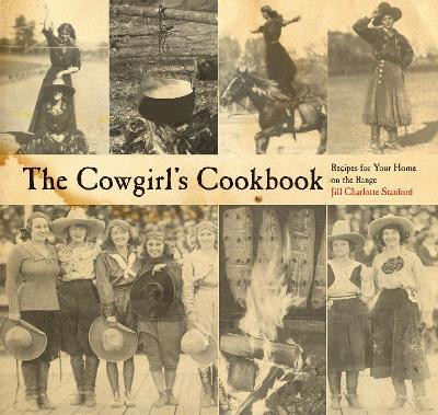 The Cowgirl's Cookbook(English, Paperback, Stanford Jill Charlotte)