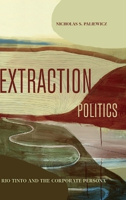 Extraction Politics(English, Hardcover, Paliewicz Nicholas S.)