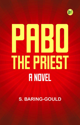Pabo the Priest A Novel(Paperback, S. Baring-Gould)