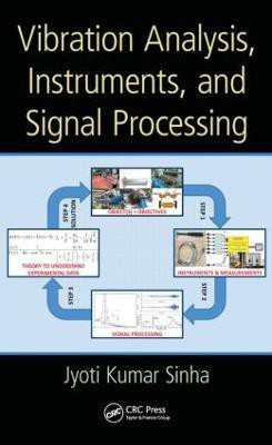 Vibration Analysis, Instruments, and Signal Processing(English, Hardcover, Kumar Sinha Jyoti)
