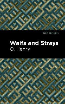 Waifs and Strays(English, Paperback, Henry O.)