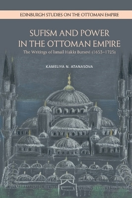 Sufism and Power in the Ottoman Empire(English, Hardcover, Atanasova Kameliya N.)