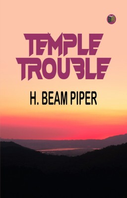 Temple Trouble(Paperback, H. Beam Piper)