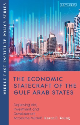 The Economic Statecraft of the Gulf Arab States(English, Paperback, Young Karen E.)