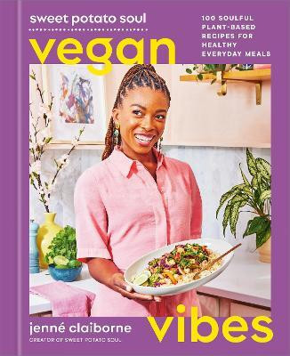 Sweet Potato Soul Vegan Vibes(English, Hardcover, Claiborne Jenne)