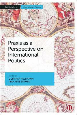 Praxis as a Perspective on International Politics(English, Paperback, unknown)