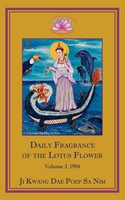 Daily Fragrance of the Lotus Flower, Vol. 3 (1994)(English, Hardcover, Ji Kwang Dae Poep Sa Nim)