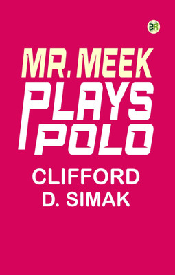 Mr. Meek Plays Polo(Paperback, Clifford D. Simak)