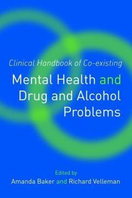 Clinical Handbook of Co-existing Mental Health and Drug and Alcohol Problems(English, Paperback, unknown)