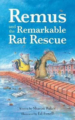 Remus and the Remarkable Rat Rescue(English, Paperback, Baker Sharon)