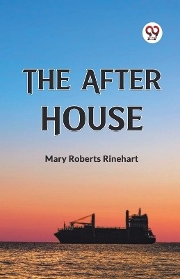 The After House(English, Paperback, Roberts Rinehart Mary)