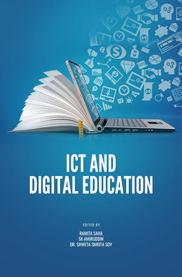 ICT AND DIGITAL EDUCATION(Paperback, Ramita Saha, Sk Amiruddin, Dr. Shweta Smrita Soy)