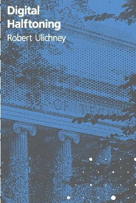 Digital Halftoning(English, Paperback, Ulichney Robert)