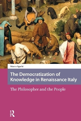 The Democratization of Knowledge in Renaissance Italy(English, Paperback, Sgarbi Marco)