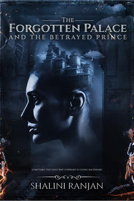 The Forgotten Palace(English, Paperback, Shalini Ranjan)