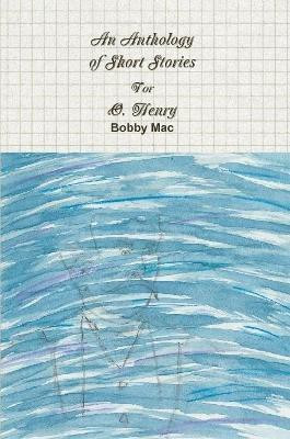 An Anthology of Short Stories For O. Henry(English, Paperback, Mac Bobby)