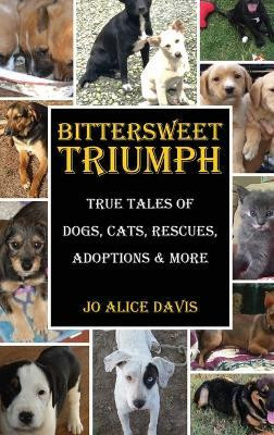Bittersweet Triumph(English, Hardcover, Alice Davis Jo)