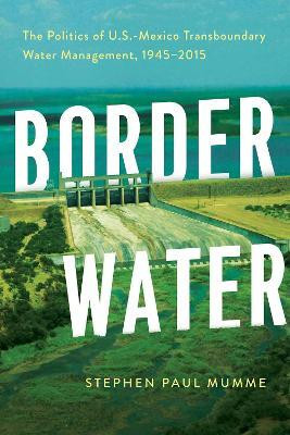 Border Water(English, Paperback, Mumme Stephen P.)