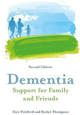 Dementia - Support for Family and Friends, Second Edition(English, Paperback, Pulsford Dave)