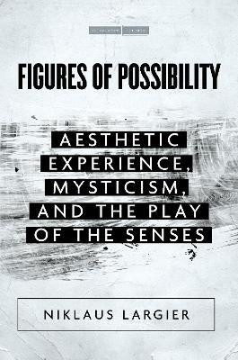 Figures of Possibility(English, Electronic book text, Largier Niklaus)