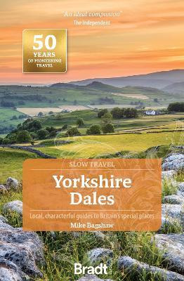 Yorkshire Dales (Slow Travel)(English, Paperback, Bagshaw Mike)